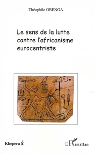 Le sens de la lutte contre l'africanisme eurocentriste