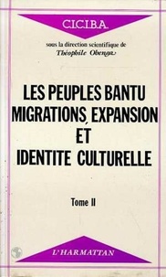 Théophile Obenga - Les peuples Bantu : migrations, expansion et identité culturelle - 2 Tome 2.