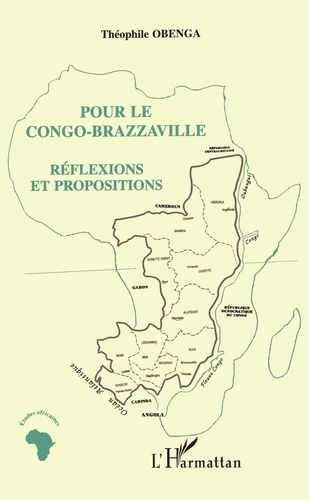Pour le Congo-Brazzaville.. Réflexions et propositions