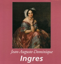 Théophile Silvestre - Jean-Auguste-Dominique Ingres.