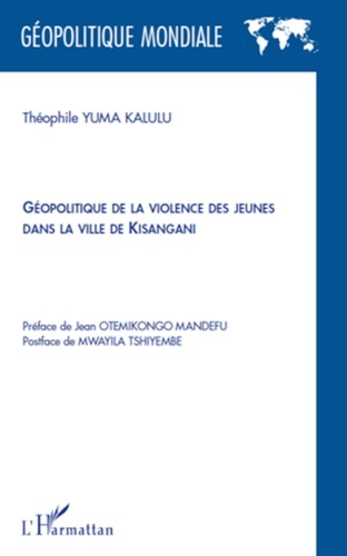 Théophile Yuma Kalulu - Géopolitique de la violence des jeunes dans la ville de Kisangani.