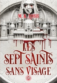 Theophilus Lobb - Les Sept Saints sans visage.