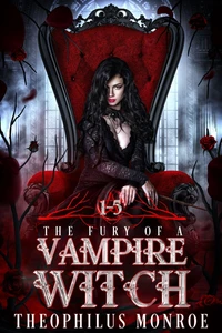 The Fury of a Vampire Witch (Books 1-5)