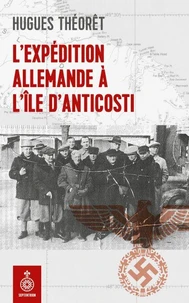 L'expedition allemande a l'ile d'anticosti