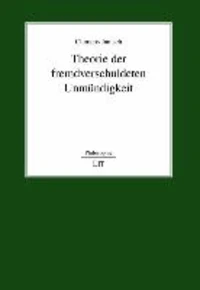 Theorie der fremdverschuldeten Unmündigkeit