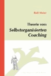 Theorie vom Selbstorganisierten Coaching.