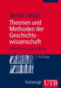 Theorien und Methoden der Geschichtswissenschaft.