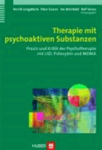Therapie mit psychoaktiven Substanzen - Praxis und Kritik der Psychotherapie mit LSD, Psilocybin und MDMA.