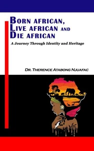 Born African, Live African and  Die African