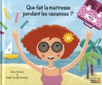 Que fait la maîtresse pendant les vacances ?