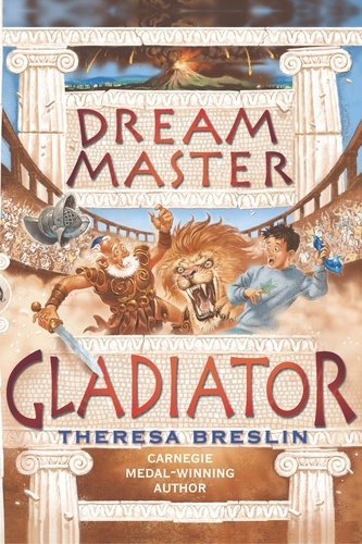 Theresa Breslin - Dream Master: Gladiator.