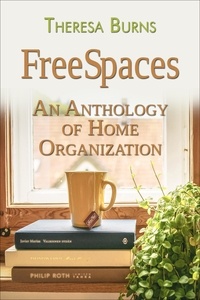  Theresa Burns - Freespaces: An Anthology of Home Organizing.
