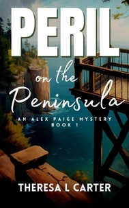 Peril on the Peninsula: An Alex Paige Travel Mystery Book 1