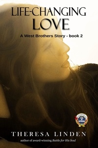  Theresa Linden - Life-Changing Love - West Brothers, #2.
