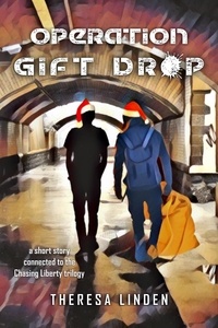  Theresa Linden - Operation Gift Drop - Chasing Liberty trilogy, #0.