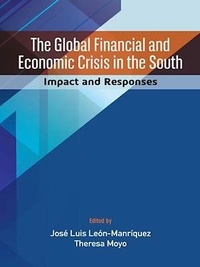 Theresa Moyo et José Luis León-Manríquez - The global financial and economic crisis in the south - Impact and responses.