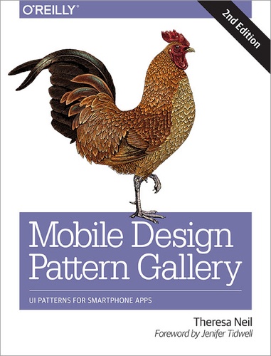 Theresa Neil - Mobile Design Pattern Gallery - UI Patterns for Smartphone Apps.