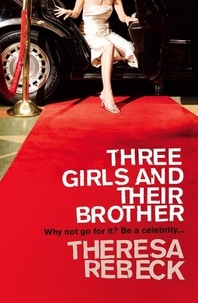 Theresa Rebeck - Three Girls and their Brother.