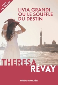 Theresa Révay - Livia grandi ou le souffle du destin.