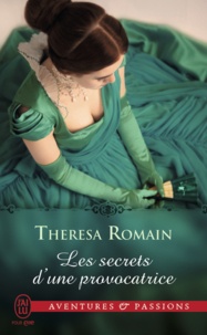 Theresa Romain - Les secrets d'une provocatrice.