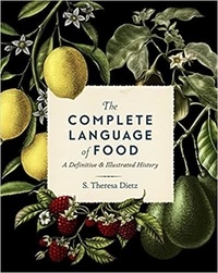 Theresa S. Dietz - The complete language of food.