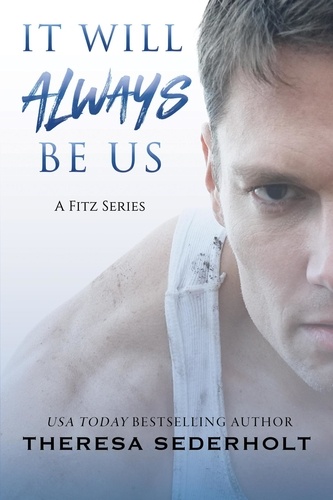  Theresa Sederholt - It Will Always Be Us - A Fitz Series, #3.
