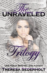 The Unraveled Trilogy Box Set: Volumes 1-3