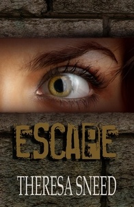  Theresa Sneed - Escape - Escape series, #1.