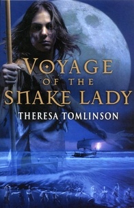 Theresa Tomlinson - Voyage Of The Snake Lady.