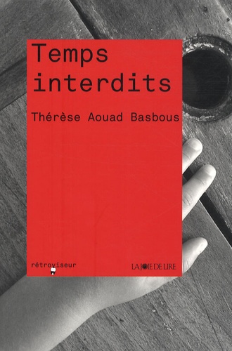 Thérèse Aouad Basbous - Temps interdits.