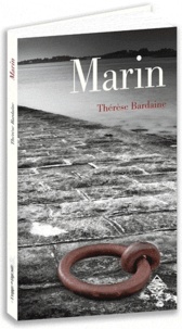 Thérèse Bardaine - Marin - Yannick Hemeury, une vie pour la mer.