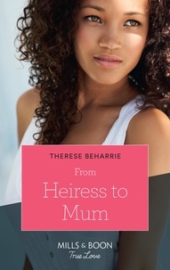 Therese Beharrie - From Heiress To Mum.