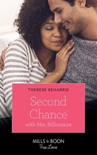 Therese Beharrie - Second Chance With Her Billionaire.