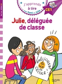 Thérèse Bonté et Emmanuelle Massonaud - J'apprends à lire avec Sami et Julie  : Julie, déléguée de classe - Niveau CE1.