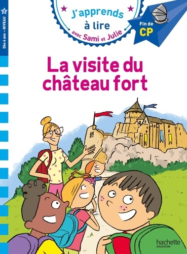 J'apprends à lire avec Sami et Julie  La visite du château fort. Fin de CP Niveau 3