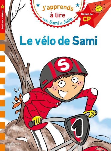 J'apprends à lire avec Sami et Julie  Le vélo de Sami. Début de CP, Niveau 1
