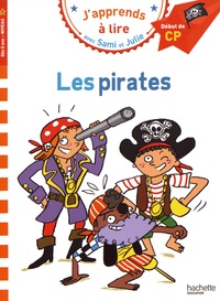Thérèse Bonté - J'apprends à lire avec Sami et Julie  : Les pirates - Début de CP, niveau 1.