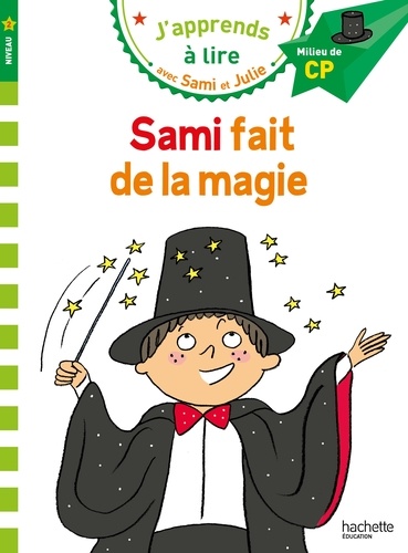 J'apprends à lire avec Sami et Julie  Sami fait de la magie. Milieu de CP, niveau 2
