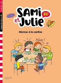 Thérèse Bonté et Sandra Lebrun - Sami et Julie  : Micmac à la cantine - Fin de CP- CE1.