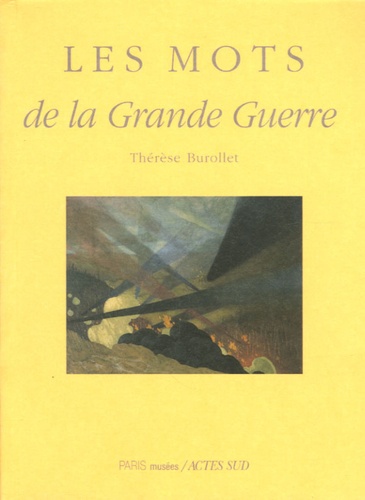 Thérèse Burollet - Les mots de la Grande Guerre.