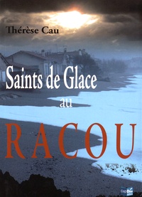 Thérèse Cau - Saints de glace au Racou.