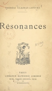 Thérèse Clairay-Lefèvre - Résonances.