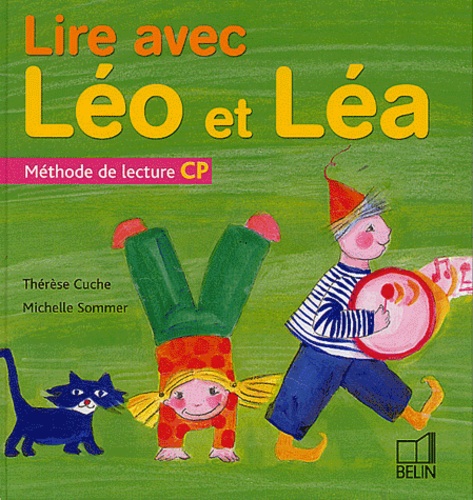 Thérèse Cuche et Michelle Sommer - Lire avec Léo et Léa - Méthode de lecture CP.