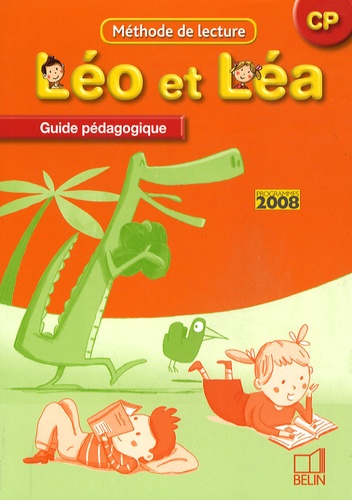 Thérèse Cuche et Laurence Gaudin - Méthode de lecture Léo et Léa CP - Guide pédagogique.
