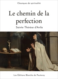 Thérèse D'Avila - Le chemin de la perfection.