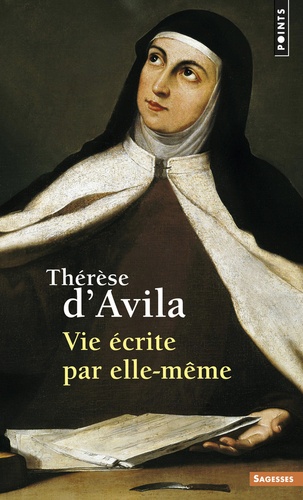  Thérèse d'Avila - Vie écrite par elle-même.