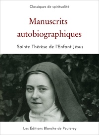 Thérèse De L'Enfant Jésus - Manuscrits autobiographiques.