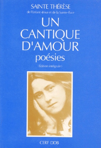 Thérèse de l'Enfant-Jésus - Un Cantique D'Amour. Poesies, 4eme Edition.