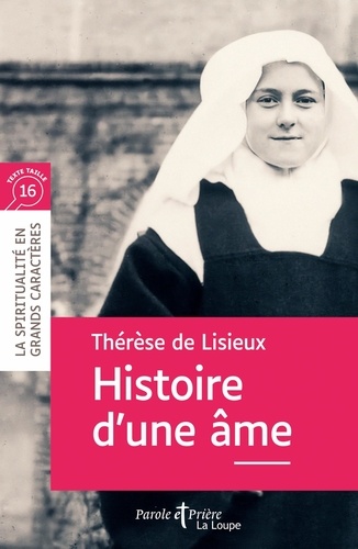 Histoire d'une âme Edition en gros caractères