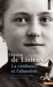  Thérèse de Lisieux et Patrick Autréaux - La confiance et l'abandon.